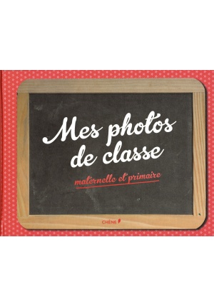 Mes photos de classe de la maternelle au primaire