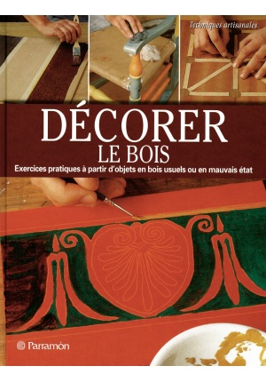 Décorer le bois exercices pratique à partir d’objets en bois usuels ou en mauvais état