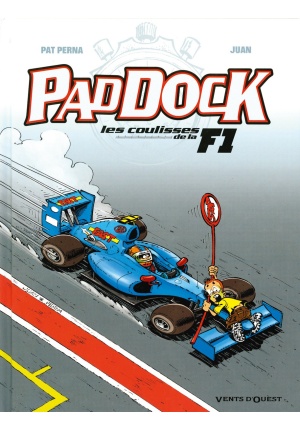 Paddock les coulisses de la F1 Tome 3