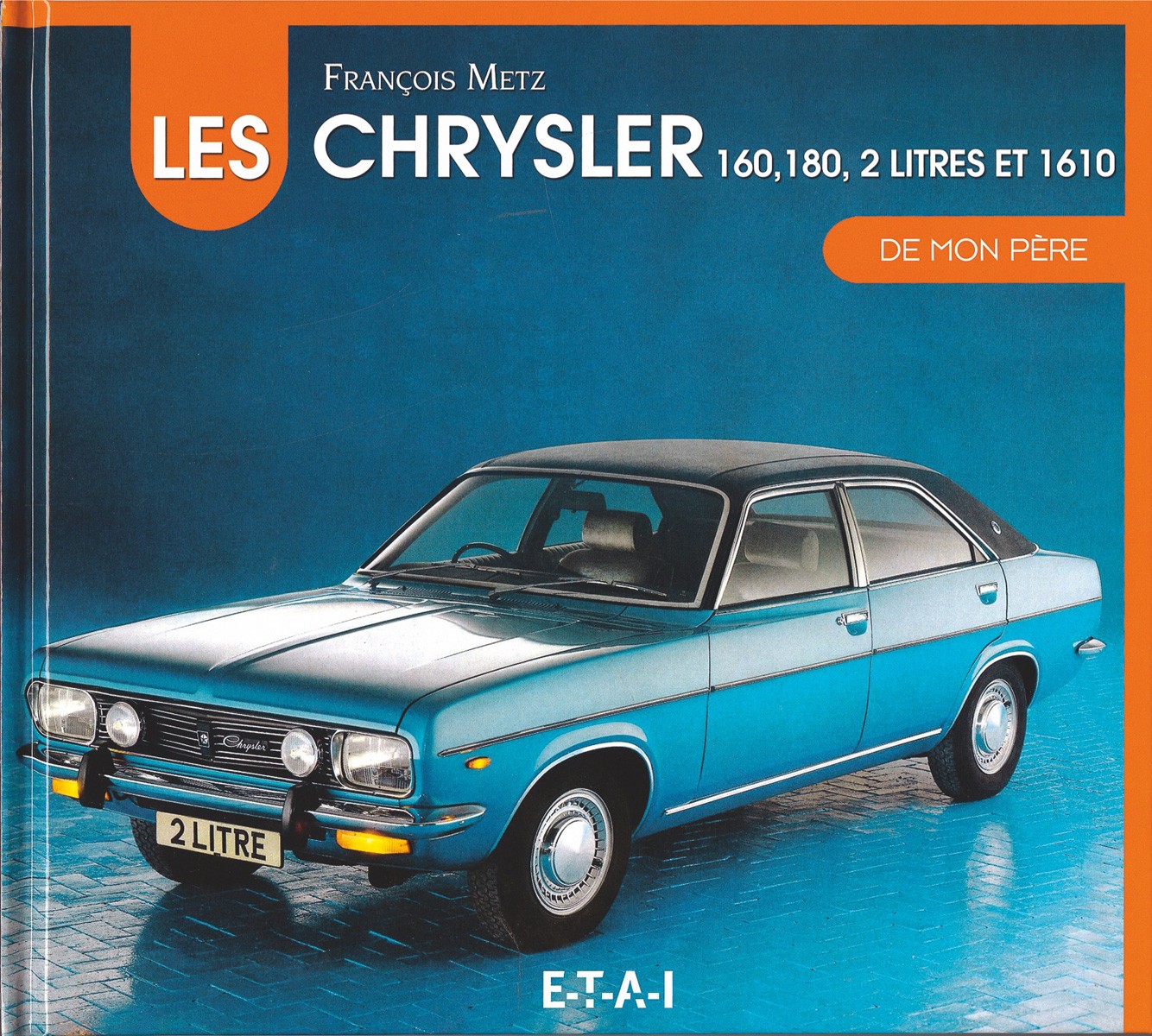 La Chrysler 160 -180 2 litres et 1610 de mon père