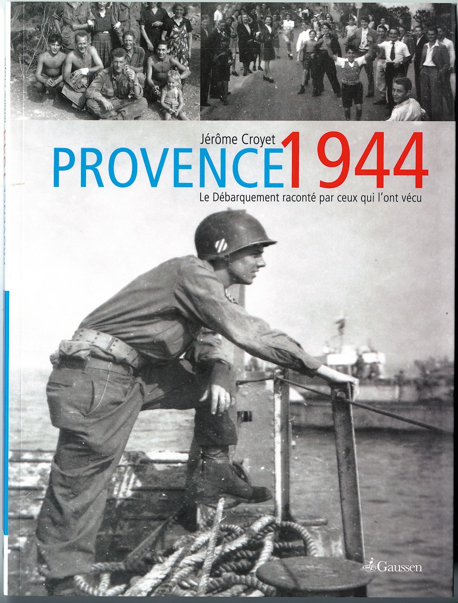 Provence 1944 Le débarquement raconté par ceux qui l'ont vécu