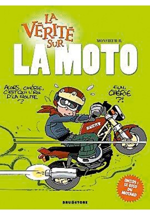 La vérité sur la moto