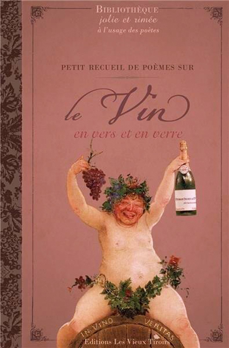 Petit recueil dePoèmes sur le vin en vers et en verre