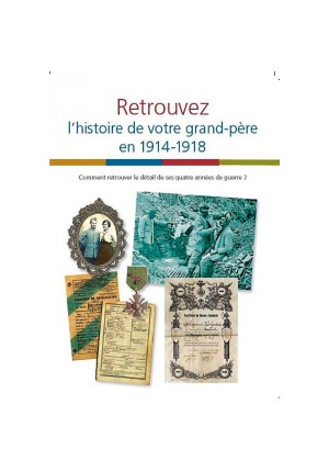 Retrouvez l'histoire de votre grand-père en 1914-1918