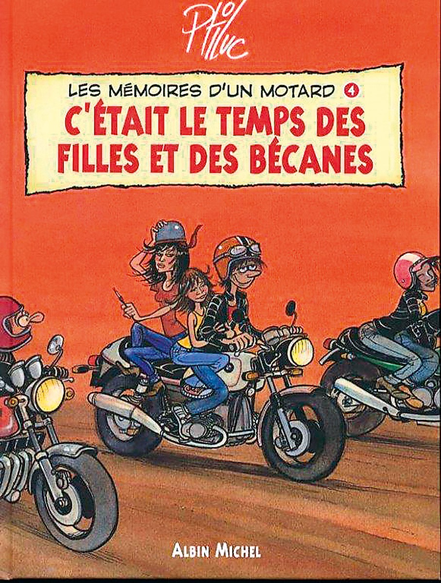 les Mémoires d'un motard tome 4 c'était le temps des filles et des bécanes