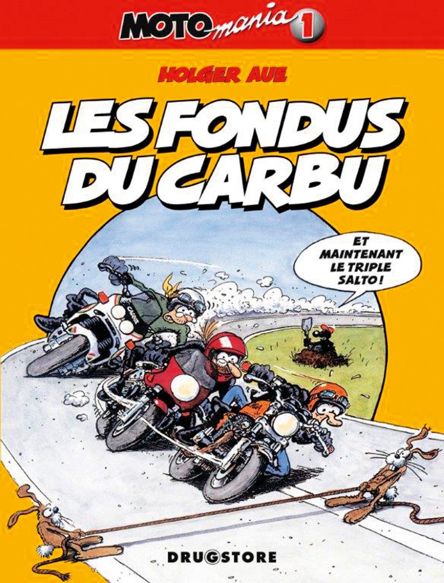 Moto mania Tome 1 les fondus du carbu