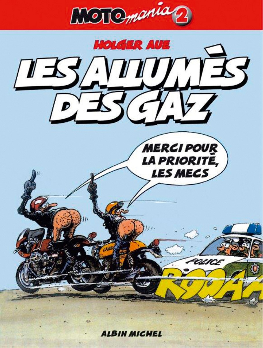 Moto mania Tome 2 les allumés des gaz