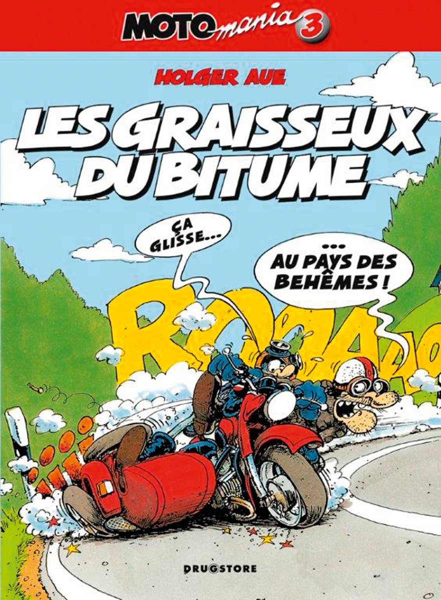 Moto mania Tome 3 les graisseux du bitume