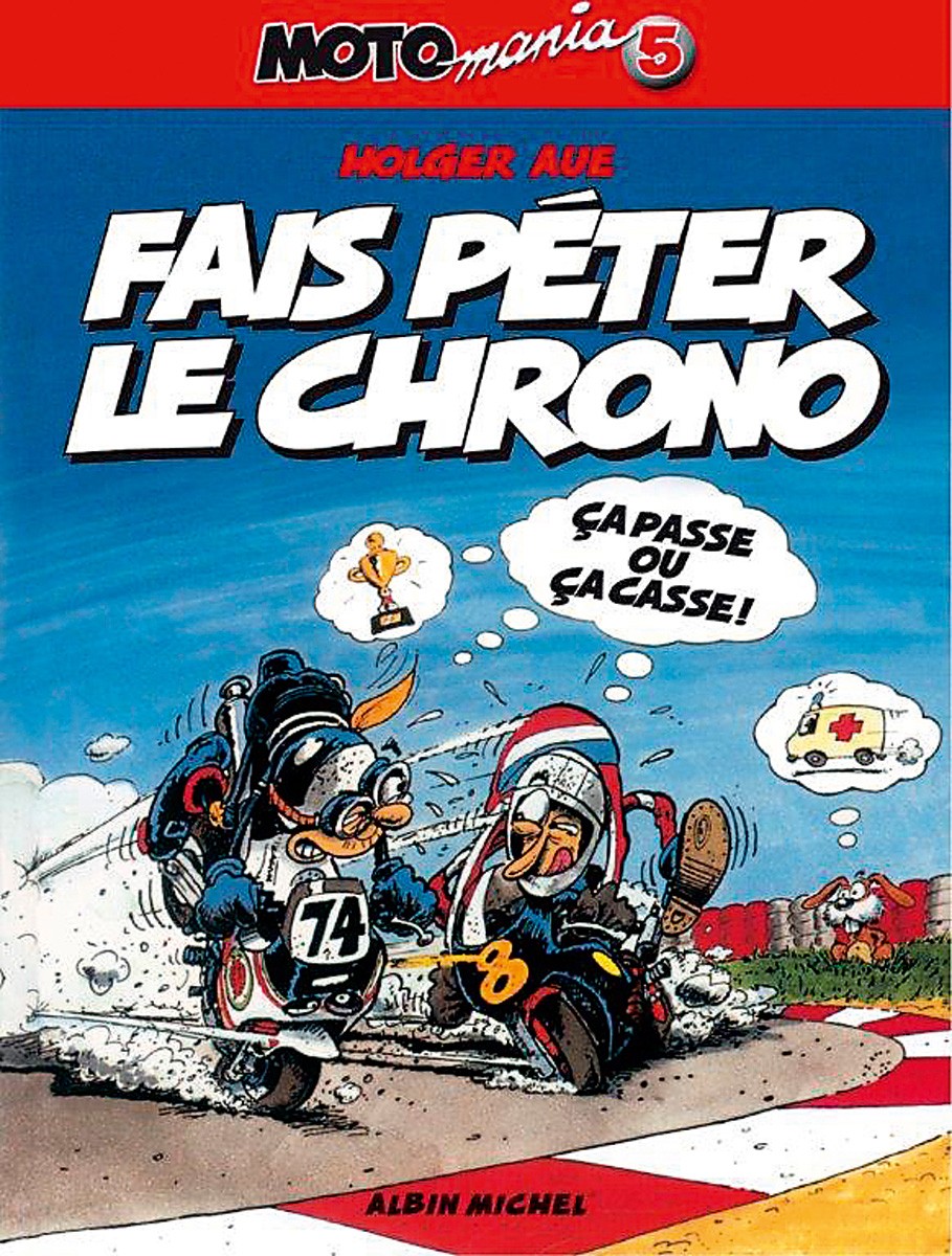 Moto mania Tome 5 fais péter le chrono