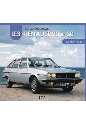 Les Renault 20 et 30 de mon père