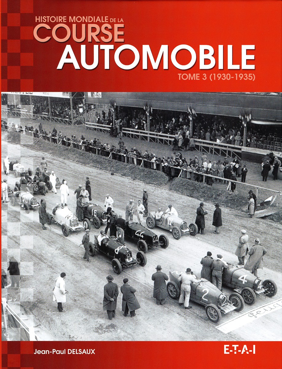 Histoire mondiale de la course automobile tome 3