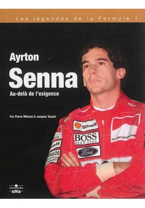 Ayrton Senna Au-delà de l’exigence