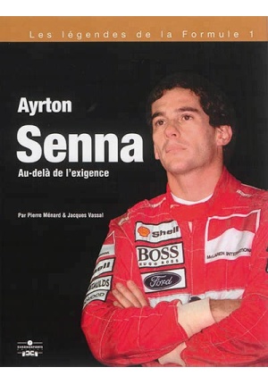 Ayrton Senna Au-delà de l'exigence