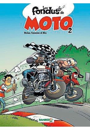 Les fondus de moto Tome 2