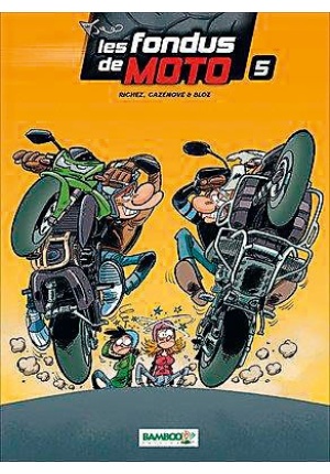 Les fondus de moto Tome 5