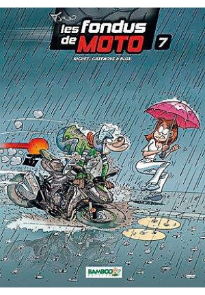 Les fondus de moto Tome 7