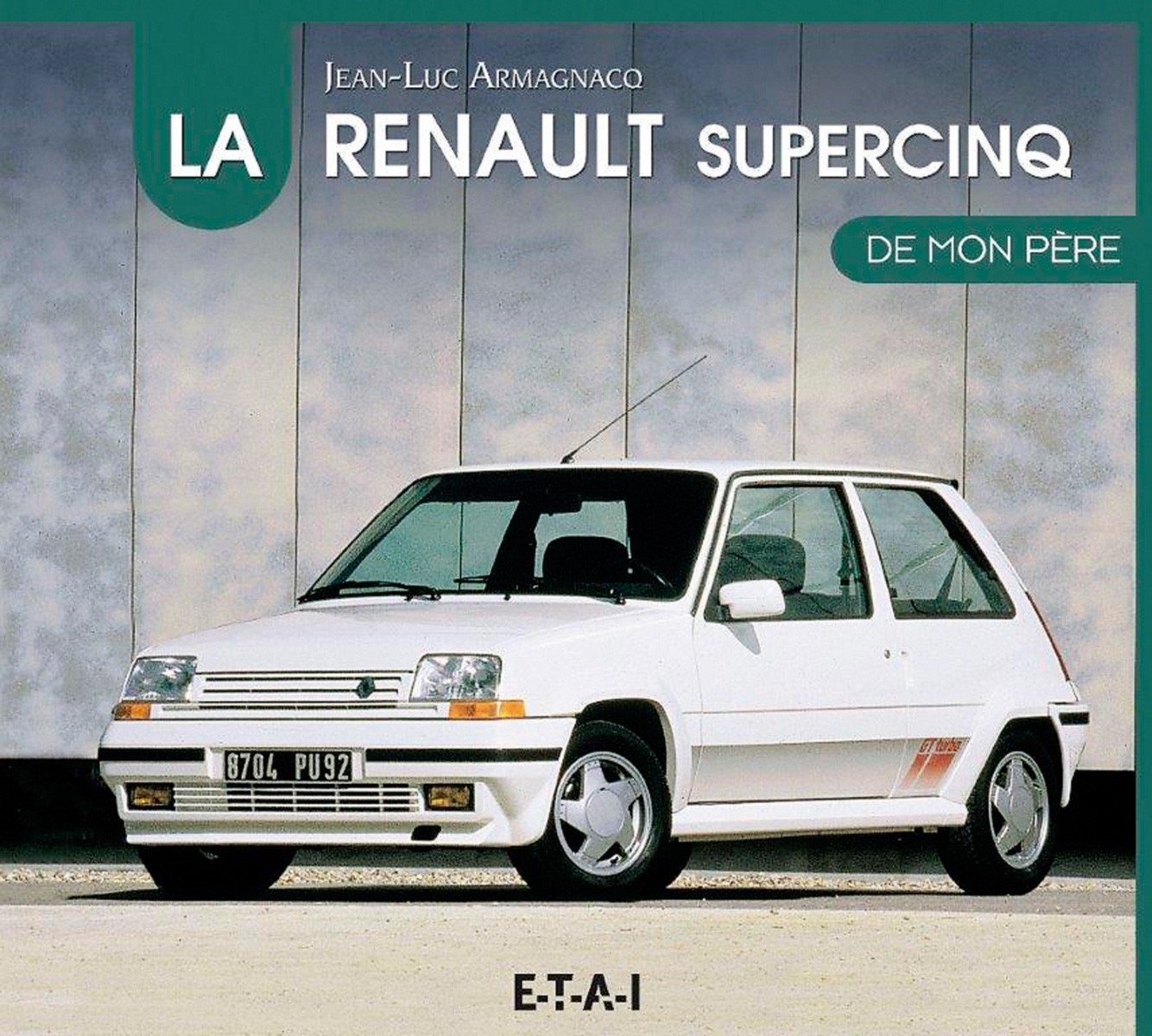 La Renault supercinq de mon père