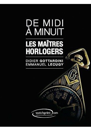 De midi à minuit les maîtres horlogers