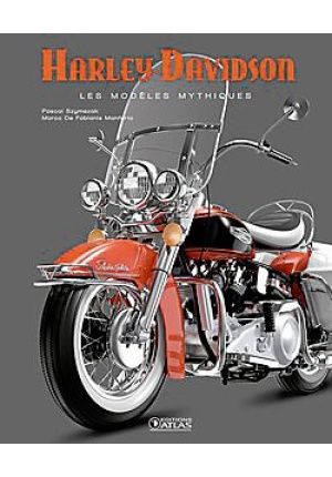 Harley-Davidson les modèles mythiques