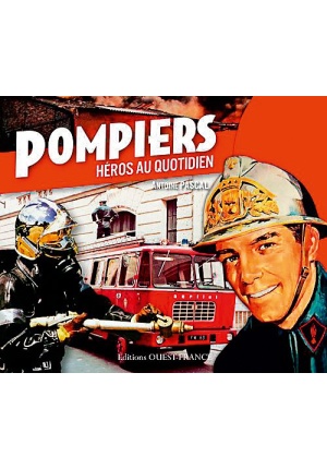 Pompiers héros au quotidien