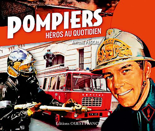 Pompiers héros au quotidien