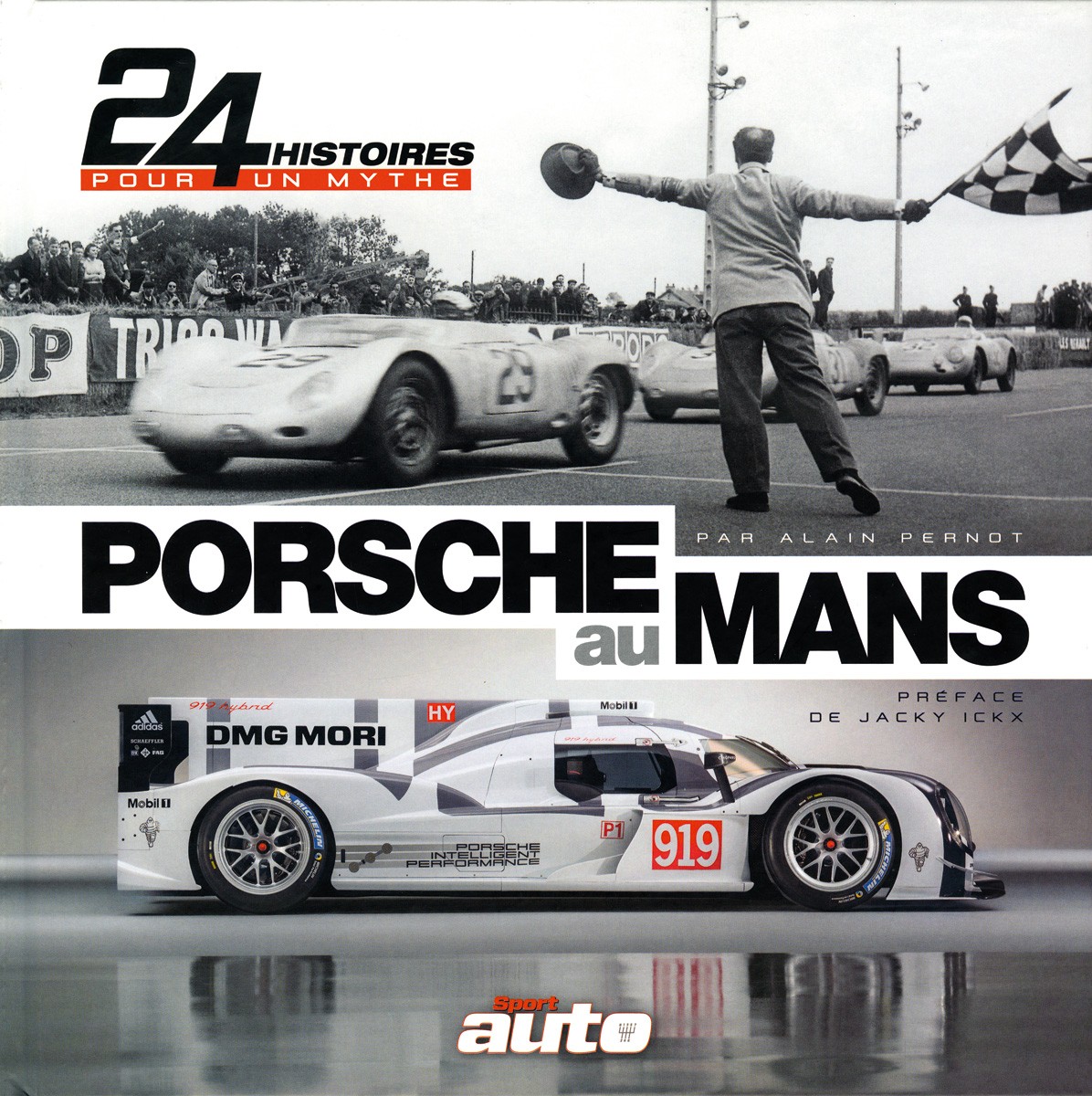 Porsche au mans 24 heures pour un mythe