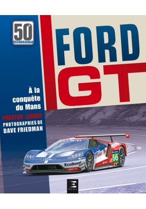 Ford GT à la conquête du Mans