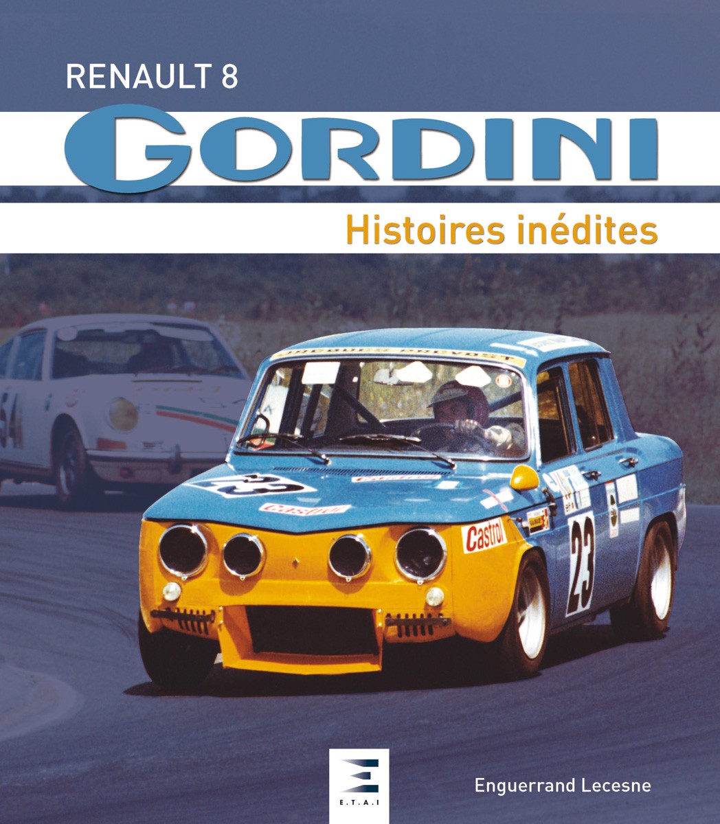Renault 8 Gordini histoires inédites