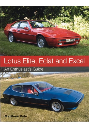 Lotus Elite, Eclat and Excel An enthusiast’s guide