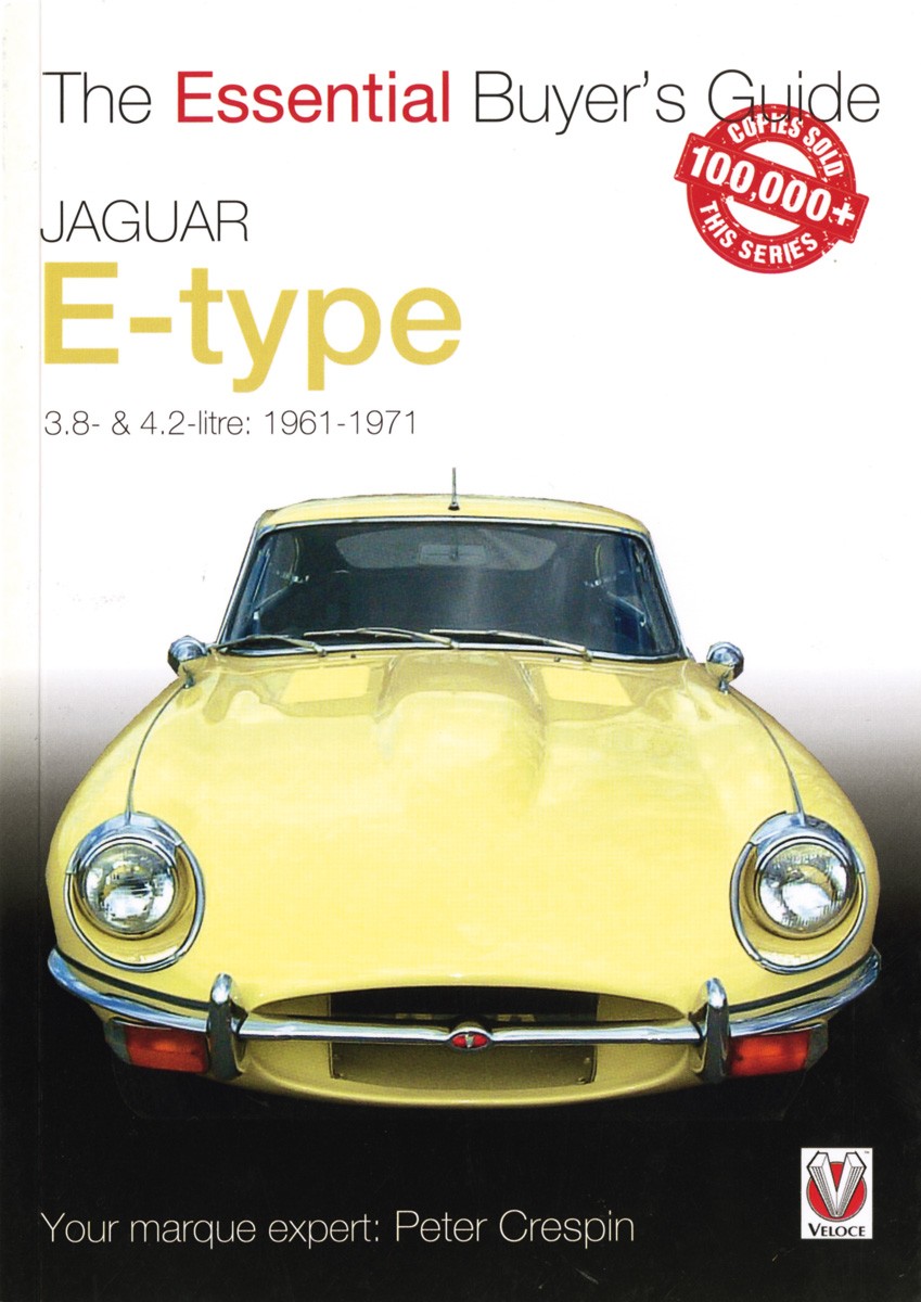 Jaguar E-Type 3.8- & 4.2 litre 1961-1971 the essential buyer's guide