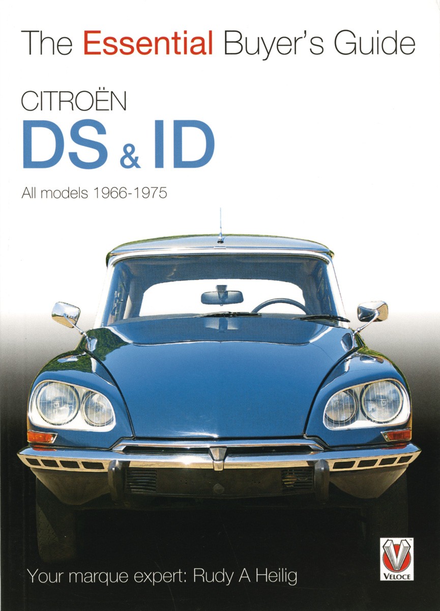 Citroên DS & ID all models 1966-1975 the essential buyer's guide
