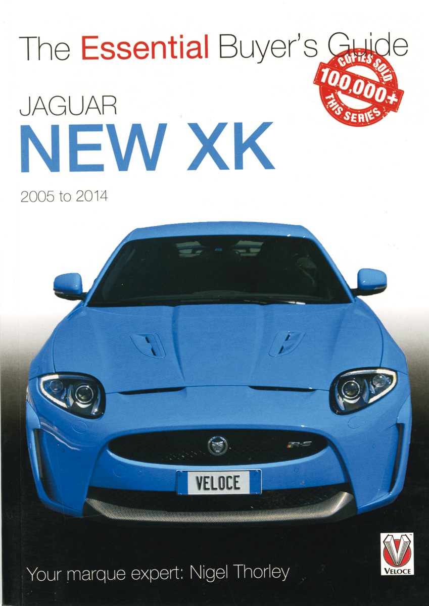 Jaguar New XK 2005 to 2014 the essential buyer's guide