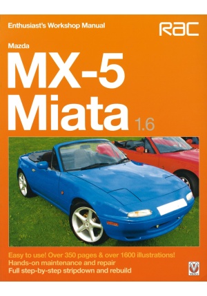 Mazda MX-5 Miata 1.6 Enthusiast’s workshop manuel