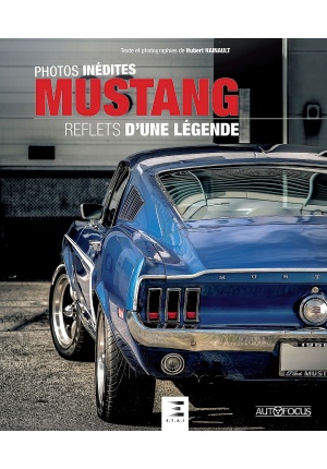 Mustang reflets d’une légende