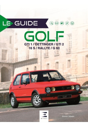 Le guide Golf GTI 1 / OETTINGER / GTI 2 16 S / RALLYE / G 60