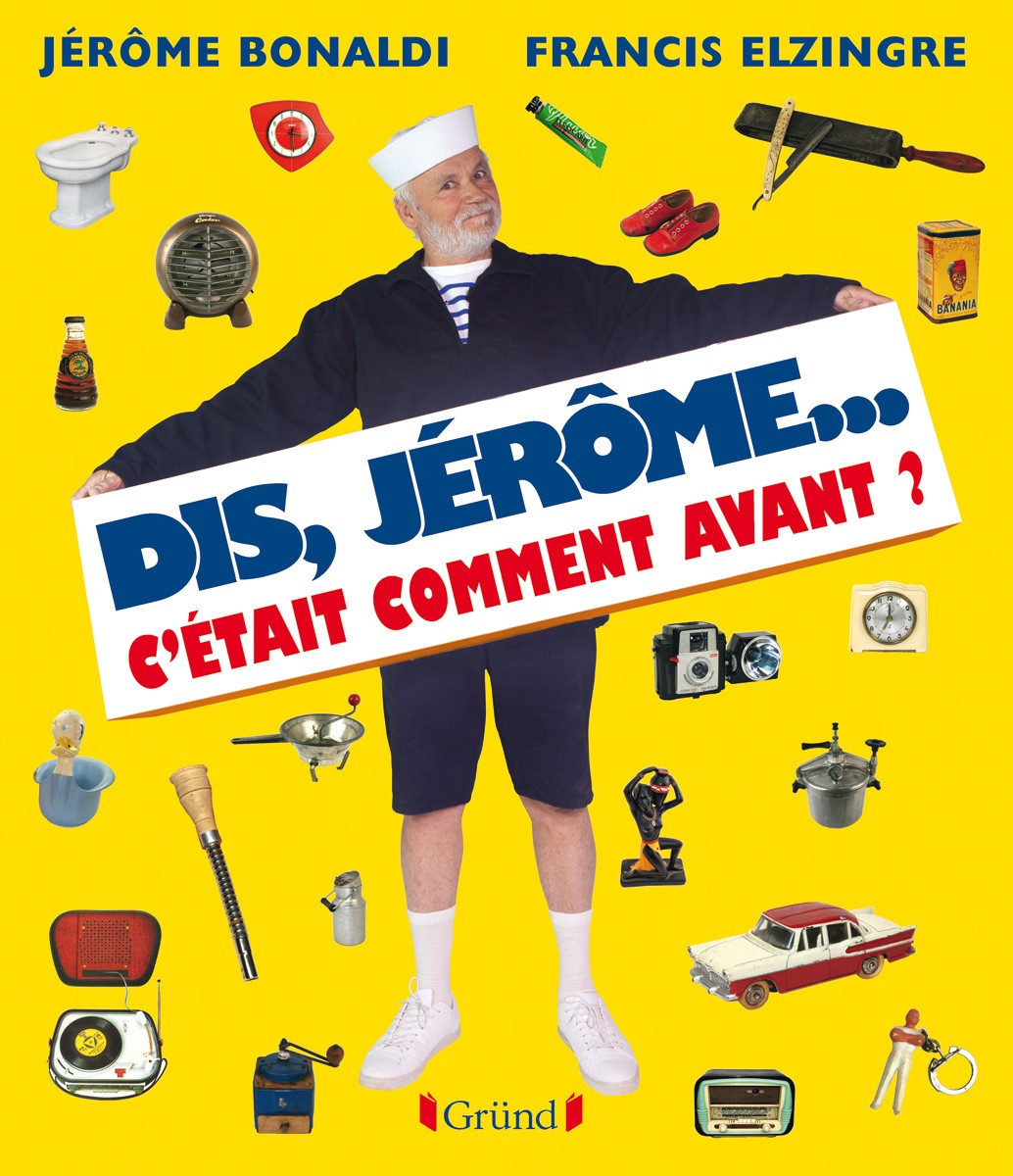 Dis Jérôme c'était comment avant ?