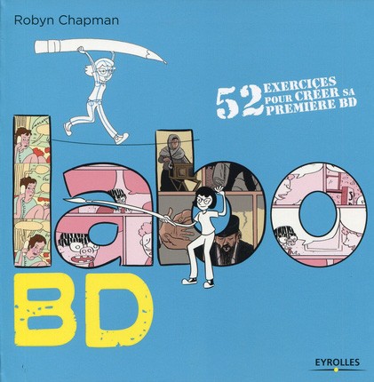 Labo BD - 52 exercices pour créer sa première BD