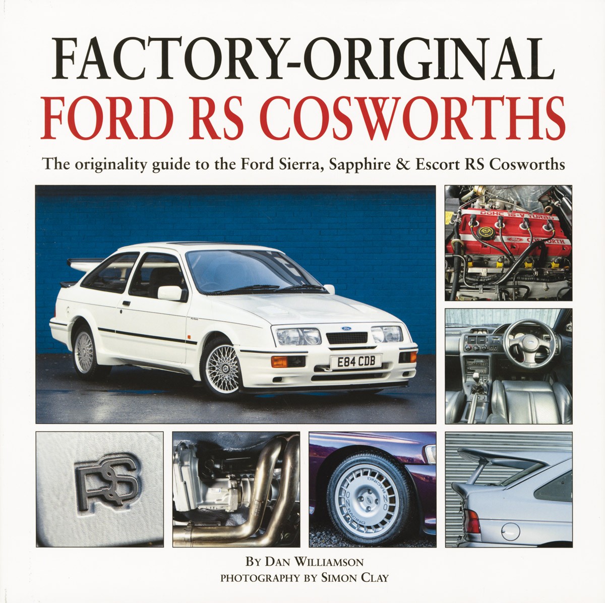 Factory orginal Fords RS Cosworths