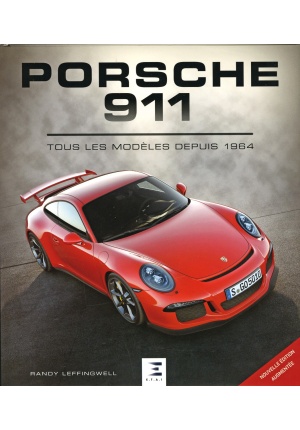 Porsche 911 tous les modèles depuis 1964 – Nouvelle édition