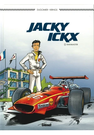 Jacky Ickx – Tome 1 Le Rainmaster