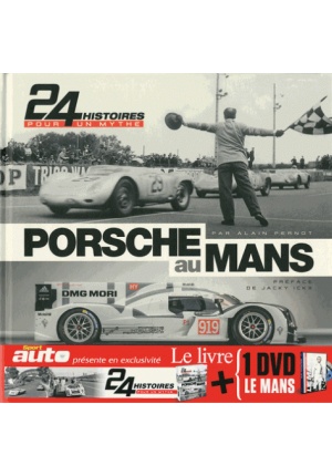 Porsche au Mans - 24 histoires pour un mythe + DVD