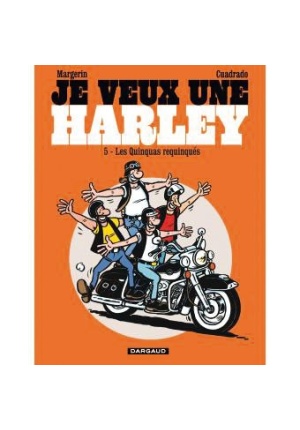 Je veux une Harley tome 5 les quinquas requinqués