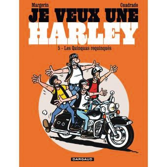 Je veux une Harley tome 5 les quinquas requinqués