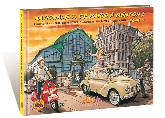 Nationale 7, de Paris à Menton ! Tome 4