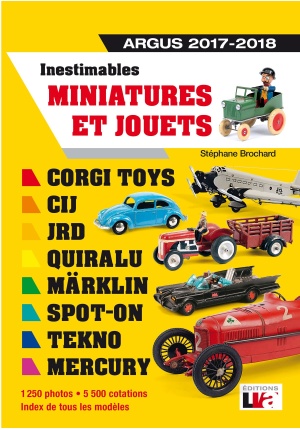 Inestimables Miniatures et Jouets Argus 2017-2018