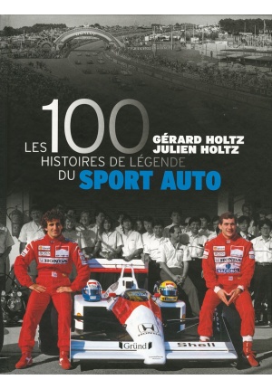 Les 100 histoires de légende du sport auto