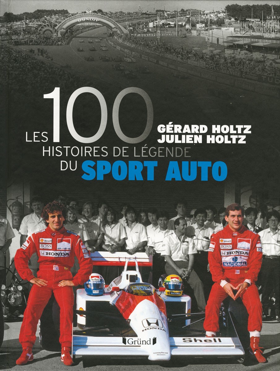 Les 100 histoires de légende du sport auto