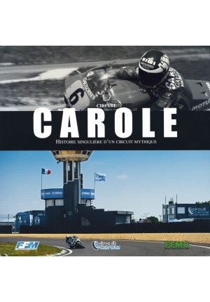 Circuit Carole histoire singulière d’un circuit mythique