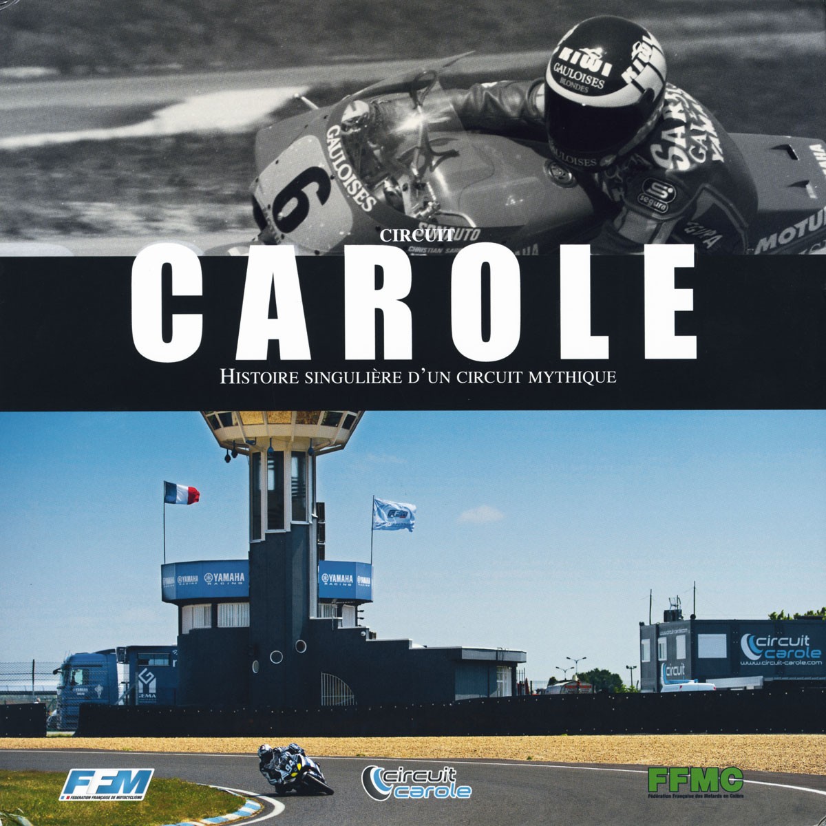 Circuit Carole histoire singulière d'un circuit mythique