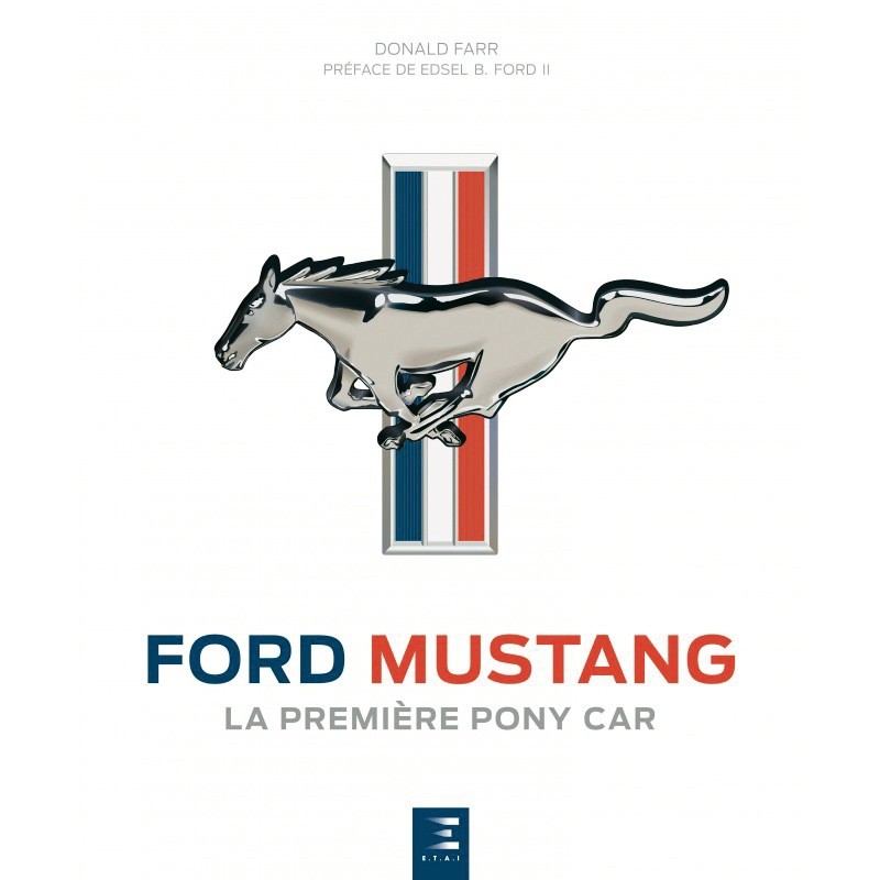 Ford Mustang la première Pony Car